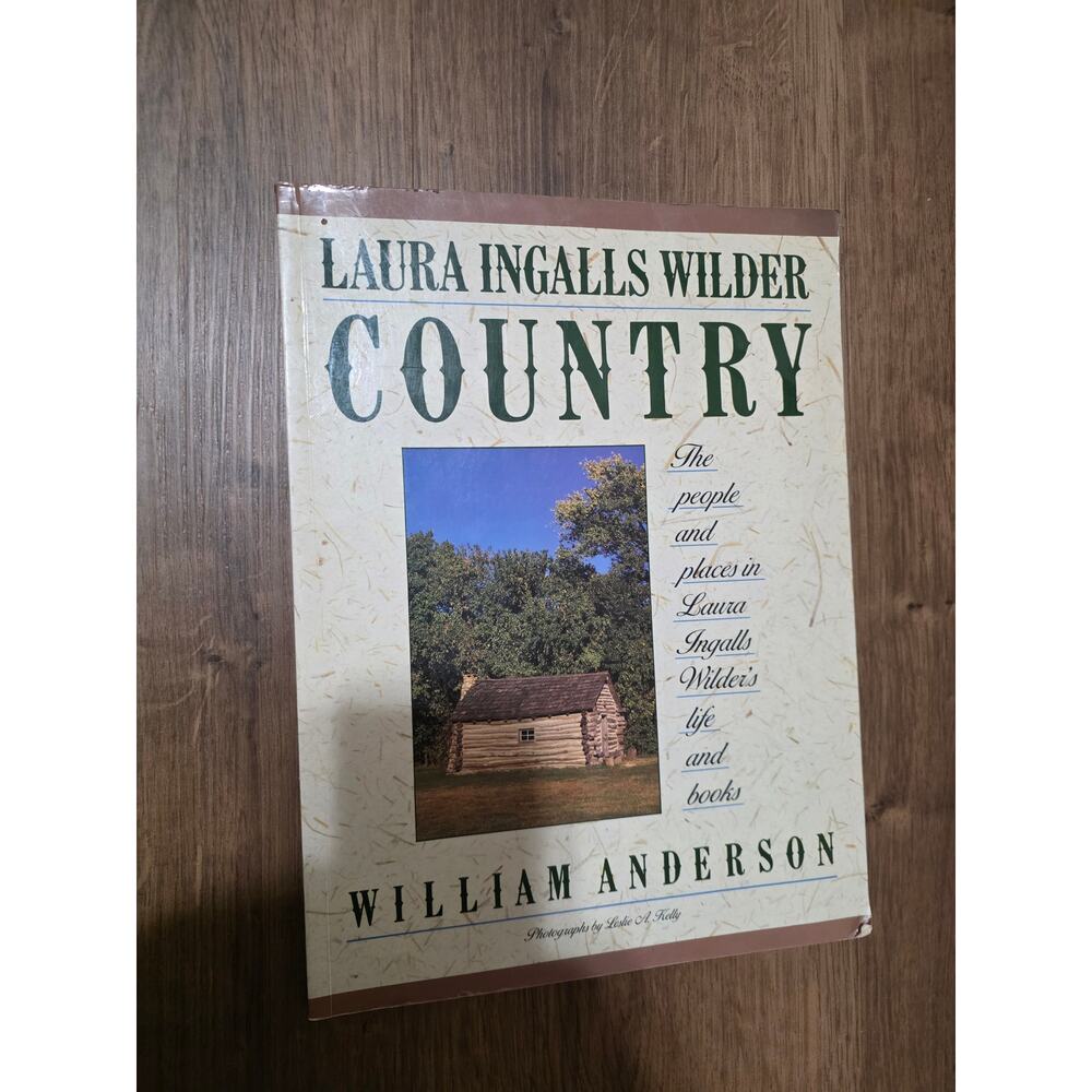 Laura Ingalls Wilder Country~The People & Places by William Anderson SIGNED